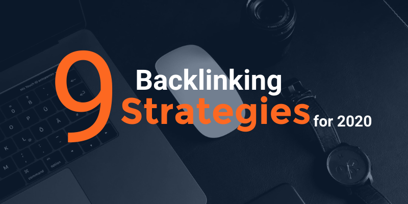 17 Effective Backlinking Strategies for 2020