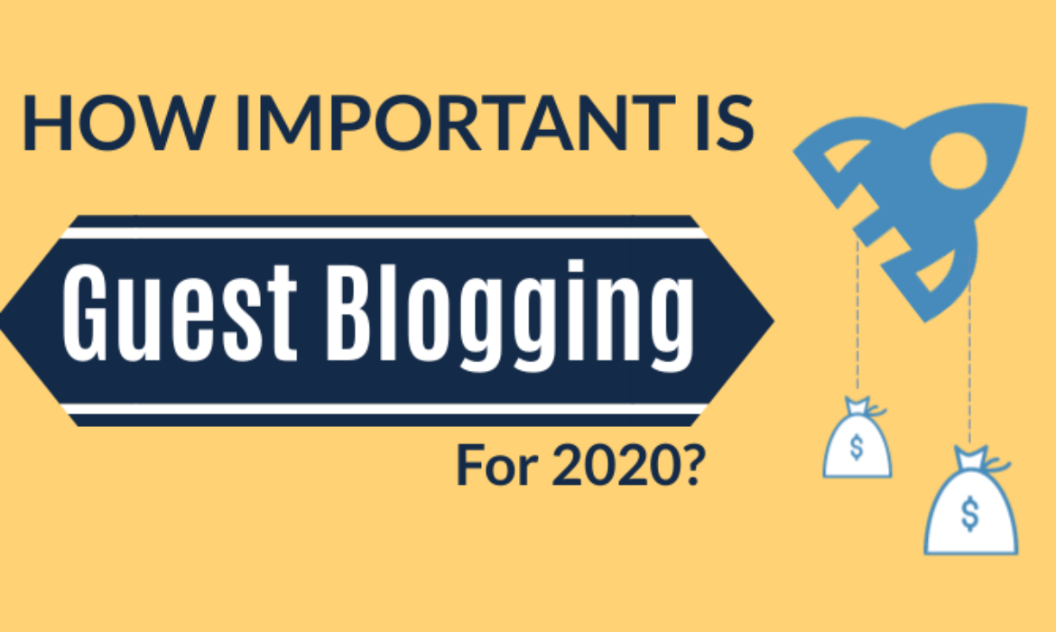 How Effective Is Guest Blogging In 2020?