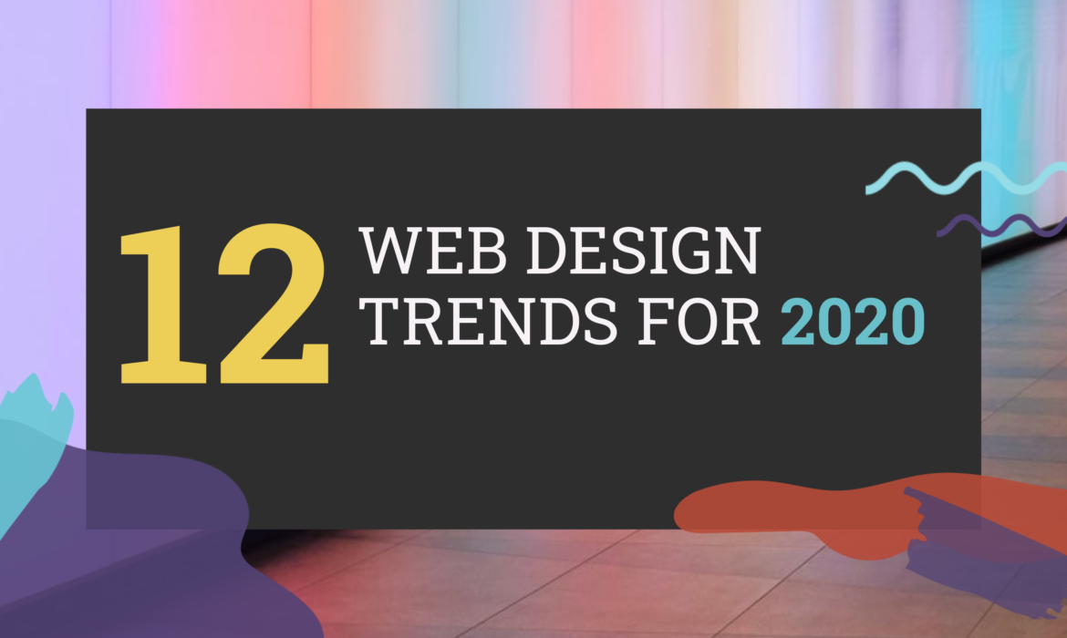 12 Web Design Trends For 2020 By Toronto Experts